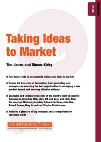 Book Cover for Taking Ideas to Market by Tim Jones, Simon Kirby