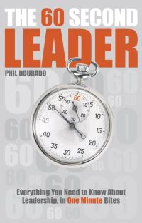 Book Cover for The 60 Second Leader by Phil Dourado