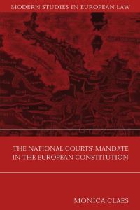 Book Cover for The National Courts' Mandate in the European Constitution by Monica Claes