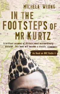 Book Cover for In the Footsteps of Mr Kurtz by Michela Wrong