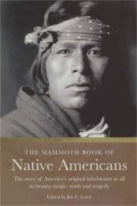 Book Cover for The Mammoth Book of Native Americans by Jon E Lewis