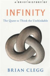 Book Cover for A Brief History of Infinity by Brian Clegg