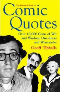 Book Cover for The Mammoth Book of Comic Quotes by Geoff Tibballs