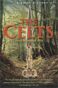 Book Cover for A Brief History of the Celts by Peter Berresford Ellis