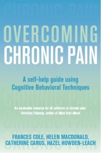 Book Cover for Overcoming Chronic Pain by Frances Cole,  Helen Macdonald,  Catherine Carus,  Hazel HowdenLeach