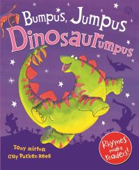 Book Cover for Bumpus Jumpus Dinosaurumpus! by Tony Mitton, Guy ParkerRees