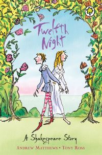 Book Cover for Twelfth Night by Andrew Matthews, Tony Ross, William Shakespeare