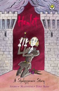 Book Cover for Hamlet by Andrew Matthews, Tony Ross, William Shakespeare