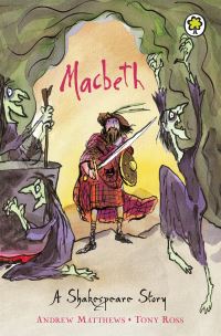 Book Cover for Macbeth by Andrew Matthews, Tony Ross, William Shakespeare