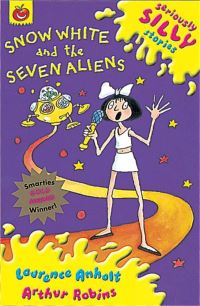 Book Cover for Snow White and the Seven Aliens by Laurence Anholt, Arthur Robins