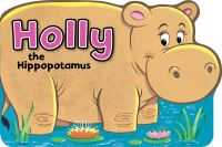 Book Cover for Holly the Hippopotamus by Peter Adby, Peter Adby