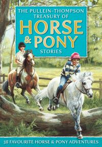 Book Cover for The Pullein-Thompson Treasury of Horse & Pony Stories by Josephine PulleinThompson, Christine PulleinThompson, Diana PulleinThompson