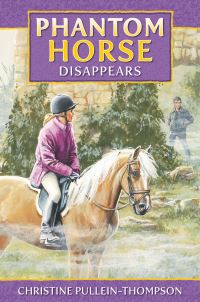Book Cover for Phantom Horse Disappears by Christine PulleinThompson