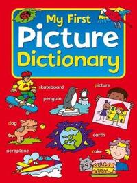Book Cover for My First Picture Dictionary by Terry Burton, Angela Hicks
