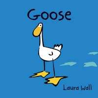 Book Cover for Goose by Laura Wall
