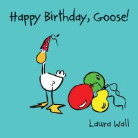 Book Cover for Happy Birthday, Goose! by Laura Wall