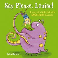 Book Cover for Say Please, Louise! by Keith Harvey