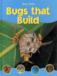Book Cover for Bugs That Build by Barbara Taylor