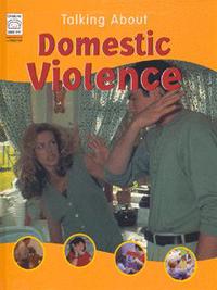 Book Cover for Talking About Domestic Violence by Nicola Edwards