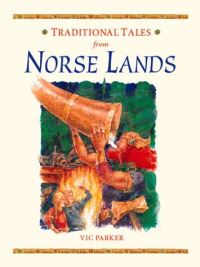 Book Cover for Traditional Tales from Norse Lands by Victoria Parker, Philip Ardagh, Stephen May