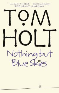 Book Cover for Nothing but Blue Skies by Tom Holt