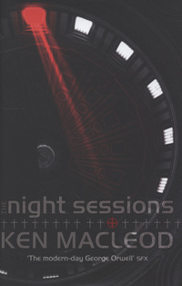 Book Cover for The Night Sessions by Ken Macleod