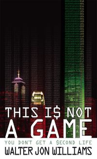 Book Cover for This Is Not a Game by Walter Jon Williams