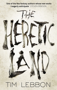 Book Cover for The Heretic Land by Tim Lebbon