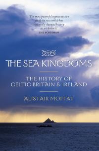 Book Cover for The Sea Kingdoms by Alistair Moffat