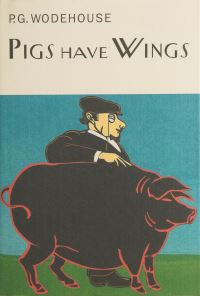 Book Cover for Pigs Have Wings by P G Wodehouse