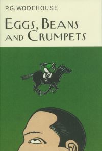 Book Cover for Eggs, Beans and Crumpets by P G Wodehouse