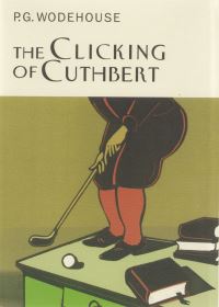 Book Cover for The Clicking of Cuthbert by P G Wodehouse