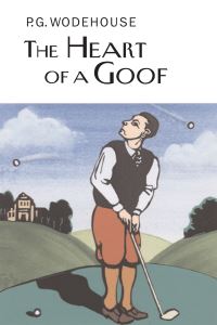 Book Cover for The Heart of a Goof by P G Wodehouse