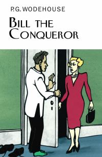 Book Cover for Bill the Conqueror by P G Wodehouse