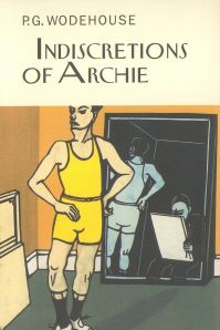 Book Cover for Indiscretions of Archie by P G Wodehouse
