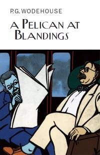 Book Cover for A Pelican at Blandings by P G Wodehouse