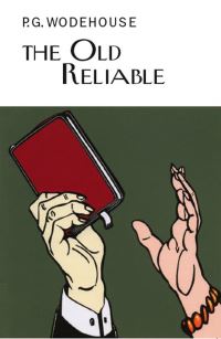 Book Cover for The Old Reliable by P G Wodehouse