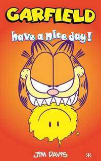 Book Cover for Garfield. Have a Nice Day! by Jim Davis