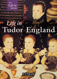 Book Cover for Life in Tudor England by Peter Brimacombe, Angela Royston
