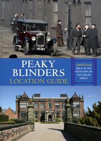 Book Cover for Peaky Blinders Location Guide by Antonia Hicks