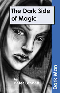 Book Cover for The Dark Side of Magic by Peter Lancett, Jan Pedroietta