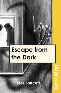 Book Cover for Escape from the Dark by Peter Lancett, Jan Pedroietta