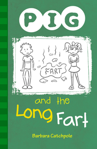 Book Cover for Pig and the Long Fart by Barbara Catchpole