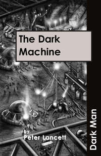 Book Cover for The Dark Machine by Lancett Peter