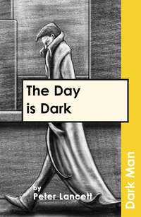 Book Cover for The Day Is Dark by Lancett Peter