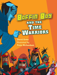 Book Cover for Boffin Boy and the Time Warriors by David Orme, Peter Richardson