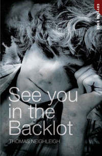 Book Cover for See You on the Backlot by Thomas M Nealeigh