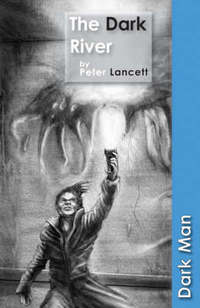 Book Cover for The Dark River by Peter Lancett