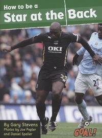 Book Cover for How to Be a Star at the Back by Gary Stevens, Joe Pepler, Daniel Speller