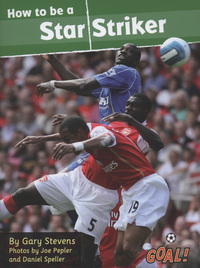 Book Cover for How to Be a Star Striker by Gary Stevens, Joe Pepler, Daniel Speller